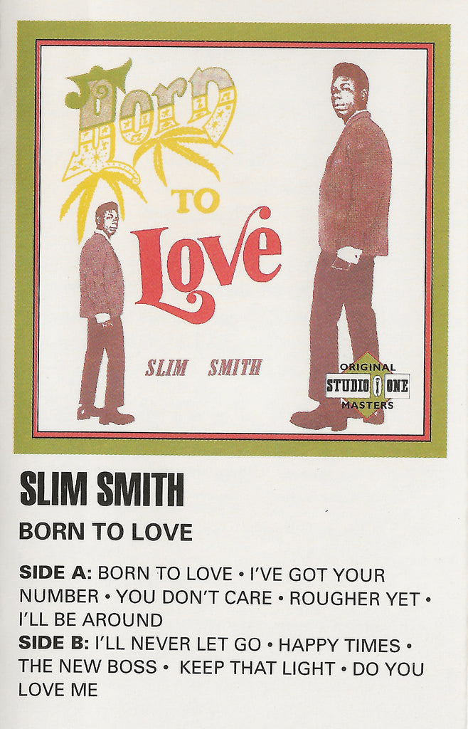 SLIM SMITH. Born To Love